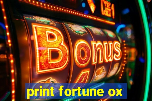 print fortune ox